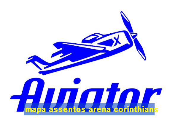 mapa assentos arena corinthians